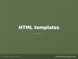 HTML templates
 