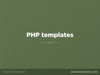 PHP templates
 