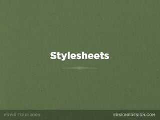 Stylesheets
 