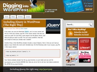 Including jQuery the right way j.mp/jquerywp
 