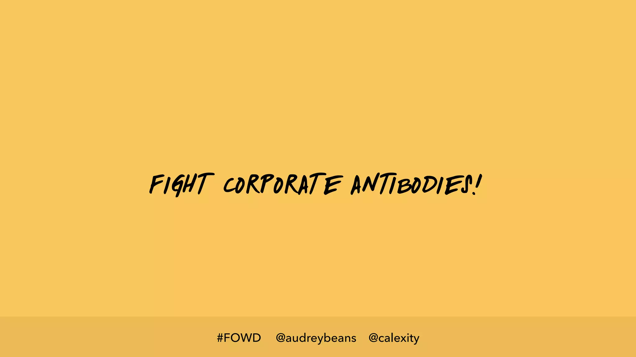@audreybeans @calexity#FOWD
fight corporate antibodies!
 