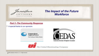 The Future of Work and the Future Workforce:The Community Response Hartford Area Business Economists Hartford, Connecticut  January 20, 2010 James Ware, PhD. Executive Producer Work Design Collaborative 