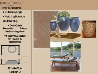 The Fox Residence Private Spa Option 2 2 Chaise Lounge  Matching Side table Outdoor Rug Dark Cobalt Terracotta  Pottery in alternating sizes Hand Wove Basket for Towels  & accessories 