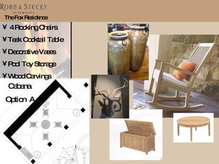 The Fox Residence 4 Rocking Chairs Teak Cocktail Table Decorative Vases Pool Toy Storage Wood Carvings Cabana  Option  A 