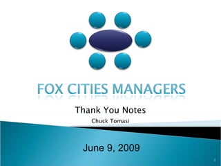 June 9, 2009 Thank You Notes Chuck Tomasi 