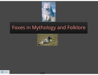 Foxes in mythology and folklore
