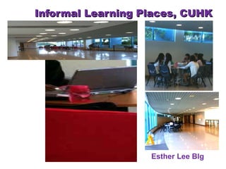 Informal Learning Places, CUHK Esther Lee Blg 