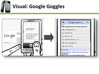 Visual: Google Goggles
 