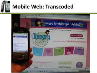Mobile Web: Transcoded
 
