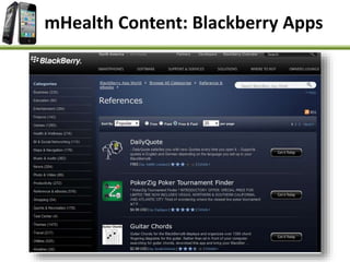 mHealth Content: Blackberry Apps
 
