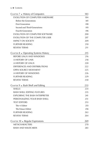 Contents   
◾    xi
The grep Program 284
Other Uses of Regular Expressions 290
Further Reading 292
Review Terms 293
Chapte...