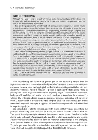 Introduction to Information Technology   
◾    7  
There probably is not a prototypical IT student. But an IT student shou...