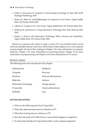 Introduction to Information Technology   
◾    19  
6. What is a system administrator? What is a network administrator? Ho...