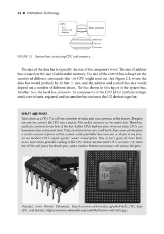 Computer Organization and Hardware   
◾    25  
A Program
In order to understand the CPU, we have to understand a computer...