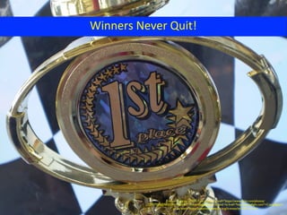 Winners	
  Never	
  Quit!!
Evelyn Giggles (2009) first place <a href="https://www.ﬂickr.com/photos/
23797059@N02/3417340248/">EvelynGiggles</a> via and <a href="http://compﬁght.com">Compﬁght</
a> <a href="https://creativecommons.org/licenses/by/2.0/">cc</a> 

 