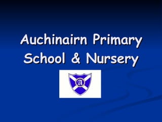 Auchinairn Primary School & Nursery 