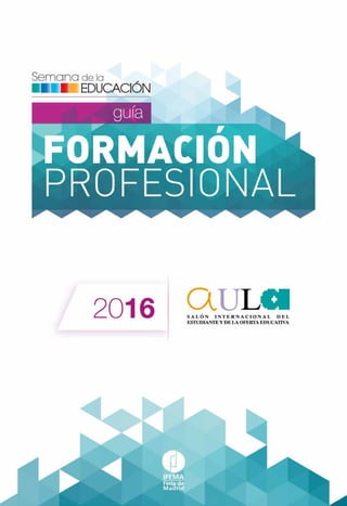 GUÍA FORMACIÓN PROFESIONAL 2016
1
 