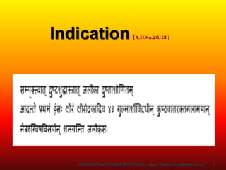 5
Indication(A.H.Su.26/43 )
ENDOSURG-2019 AIIMS NEW DELHI – Leech Therapy Dr Mahesh Kumar
 