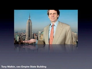 Tony Malkin, ceo Empire State Building
 