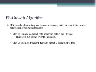 FP-Growth Algorithm: Efficient Frequent Pattern Mining | PPT