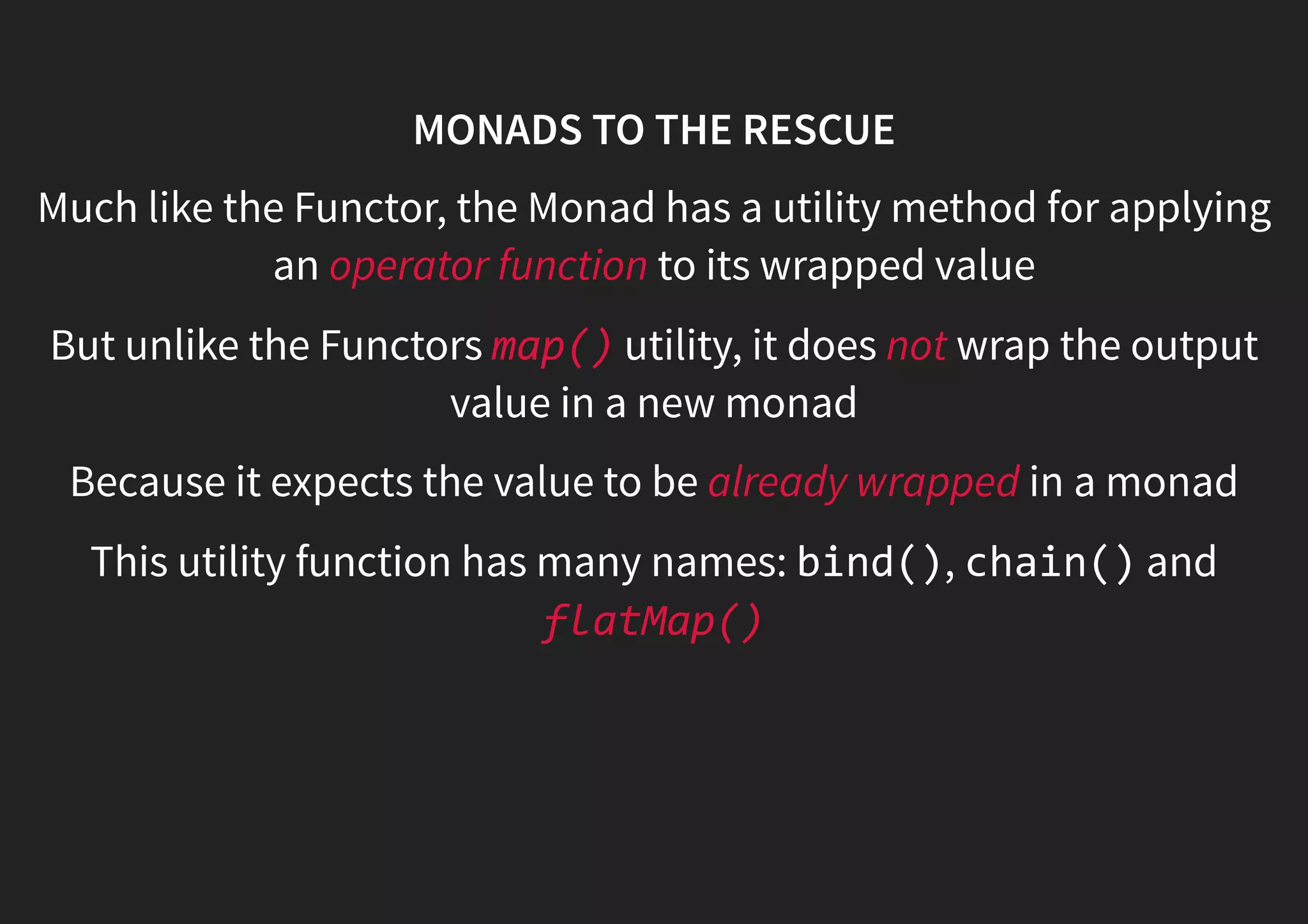 REVISITING FUNCTORS Either? When we use the Error and Success together in a function like this, we're actually implementing the Either Functor. Its strict implementation is more complex, but the core concept is the same. In the strict implementation of the Either Functor, the Error and Success Functors are o en called Le and Right respectively. 