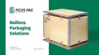 Nailless Packaging Solutions