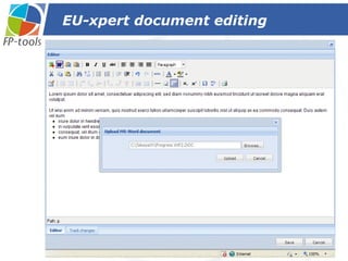EU-xpert document editing Partner can enter text by typing … …  or pasting Word document In mailbox assignee 