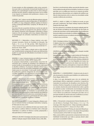 O autor propõe um olhar pedagógico sobre certas caracterís-
ticas que estão se acentuando na juventude brasileira em sua
relação com a aprendizagem escolar. Entre os vários enfoques
possíveis do tema, destaca a relação dos jovens com as mídias
e seu impacto na interação entre professores e alunos e nos
modos de aprender.
LUVISON, C. da C. Leitura e escrita de diferentes gêneros textuais:
inter-relação possível nas aulas de Matemática. In: NACARATO, A.
M.; LOPES, C. E. (org.). Indagações, reflexões e práticas em leituras e
escritas na Educação Matemática. Campinas, SP: Mercado de Le-
tras, 2013.
Esse texto discute as questões de leitura e escrita nas aulas de
Matemática, partindo da perspectiva dos gêneros textuais e
das relações existentes entre linguagem matemática e língua
materna a fim de investigar como essas relações influenciam
na aprendizagem de conteúdos matemáticos no Ensino Fun-
damental.
MACHADO, N. J. Matemática e língua materna: uma apro-
ximação necessária. Revista da Faculdade de Educação, São
Paulo, v. 15, n. 2, p. 161-166, jul./dez. 1989. Disponível em:
<http://www.revistas.usp.br/rfe/article/view/33439/36177>.
Acesso em: 29 jun. 2020.
Nesse artigo, o autor analisa a relação entre as duas discipli-
nas, fundamentando a proposição de ações que efetivamente
ajudem na superação das dificuldades encontradas no ensino
da Matemática.
MANZINI, E. J. (org.). Inclusão do aluno com deficiência na escola:
os desafios continuam. Marília: ABPEE; Fapesp, 2007.
As pesquisas desenvolvidas e apresentadas nesse livro de-
monstram que a inclusão do estudante com deficiência na
escola é ainda um tema polêmico nos dias atuais e alerta para
os desafios cotidianos. As pesquisas relatadas indicam que a
escola ainda carece de uma prática pedagógica para que a in-
clusão possa se concretizar. A obra pode auxiliar o trabalho
de professores e demais integrantes da comunidade escolar
a acolher estudantes com deficiência e a encaminhá-los para
um bom processo de aprendizagem e socialização.
MORAN, J. Metodologias ativas de bolso: como os alunos po-
dem aprender de forma ativa, simplificada e profunda. São
Paulo: Editora do Brasil, 2019.
O livro analisa como os estudantes podem aprender de forma
ativa, simplificada e profunda, além de tratar da urgência de
implementar metodologias que viabilizem esse aprendizado.
Nesse sentido, as metodologias ativas constituem opções pe-
dagógicas para envolver os estudantes no aprendizado pela
descoberta, pela investigação ou pela resolução de problemas
por meio de uma visão de escola como comunidade de apren-
dizagem, na qual é importante a participação de todos: profes-
sores, gestores, estudantes, familiares e cidadãos.
NACARATO, A. M.; LOPES, C. E. (org). Indagações, reflexões e prá-
ticas em leituras e escritas na Educação matemática. Campinas,
SP: Mercado de Letras, 2013.
O livro consiste em uma coletânea de textos que reunem subsí-
dios teóricos e práticos relativos às interfaces entre a Educação
matemática e as práticas em leituras e escritas, perpassando a
educação básica e o ensino superior.
ORTEGA, R.; DEL REY, R. Estratégiaseducativasparaaprevençãoda
violência.Tradução Joaquim Ozório. Brasília: Unesco, UCB, 2002.
Esse livro é uma ferramenta valiosa, que permite abordar a ques-
tãodaviolênciaescolardeformainovadora.Consisteemumguia
para lidar com os conflitos por meio de um conjunto de estraté-
giaseducativasedeprevenção,comoobjetivodemodificaropa-
drão de relacionamento entre os atores da comunidade escolar,
visando à melhoria da convivência.
RUOTTI, C.; ALVES, R., CUBAS, V. O. Violência na escola: um guia
para pais e professores. São Paulo: Andhep: Imprensa Oficial do
Estado de São Paulo, 2006.
Esse livro apresenta os resultados de pesquisa realizada pelo Nú-
cleo de Estudos da Violência da Universidade de São Paulo em
escolas das zonas leste e sul da capital paulista. Aborda diferentes
formasdeviolênciaencontradasnocotidianodessasescolas,mas
também experiências que se revelaram proveitosas para prevenir
e reduzir essas ocorrências.
SOLÉ, I. Estratégiasdeleitura. Porto Alegre: Artmed, 1998.
O objetivo desse livro é ajudar educadores e profissionais a pro-
mover a utilização de estratégias de leitura que permitam inter-
pretar e compreender os textos escritos.
VIOLÊNCIA escolar e bullying: relatório sobre a situação mundial.
Brasília: Unesco, 2019.
Relatório elaborado pela Unesco e pelo Instituto de Prevenção à
Violência Escolar da Universidade de Mulheres Ewha, para o Sim-
pósioInternacionalsobreViolênciaEscolareBullying,realizadode
17 a 19 de janeiro de 2017, em Seul (República da Coreia). Seu
objetivo é fornecer um panorama dos dados mais recentes dis-
poníveissobreanatureza,aabrangênciaeoimpactodaviolência
escolar e do bullying, bem como sobre as iniciativas que abordam
o problema.
WEINSTEIN, C. S.; NOVODVORSKY, I. Gestão da sala de aula: li-
ções da pesquisa e da prática para trabalhar com adolescentes.
Porto Alegre: AMGH, 2015.
A obra é um guia abrangente para criar um ambiente de
aprendizagem afetivo, organizado e produtivo. A experiência
inspiradora de professores de disciplinas como Química, Ma-
temática, História e Geografia, em escolas de perfis demográfi-
cos variados, levanta discussões fundamentais sobre a gestão
do ambiente escolar. Combinando recomendações baseadas
em pesquisas com exemplos reais de instituições de ensino,
o livro oferece aos professores orientações para lidar com os
principais desafios da sala de aula atual, auxiliando na constru-
ção de relações qualificadas com os estudantes.
WING, J. Pensamento computacional. Revista Brasileira de En-
sino de Ciência e Tecnologia. Ponta Grossa, v. 9, n. 2, p. 1-10,
maio/ago. 2016. Disponível em: <https://periodicos.utfpr.edu.
br/rbect/article/view/4711>. Acesso em: 29 jun. 2020.
Esse artigo, Computational Thinking, de Jeannette Wing foi pu-
blicado originalmente no número 3 da edição 49 do periódico
“Communications of the ACM”, em março de 2006.
Nele, a autora define o pensamento computacional como uma
habilidade fundamental, que todas as pessoas devem saber
para atuar na sociedade moderna.
XXIII
 