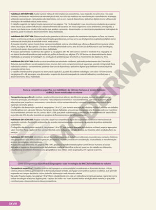 Habilidade EM13CNT203: Avaliar e prever efeitos de intervenções nos ecossistemas, e seus impactos nos seres vivos e no corpo
humano, com base nos mecanismos de manutenção da vida, nos ciclos da matéria e nas transformações e transferências de energia,
utilizando representações e simulações sobre tais fatores, com ou sem o uso de dispositivos e aplicativos digitais (como softwares de
simulação e de realidade virtual, entre outros).
O trabalho sugerido no tópico Função exponencial, nas páginas 73 e 74, do capítulo 3, que incentiva os estudantes a pesquisar
sobre fatores que podem influenciar o desenvolvimento de bactérias em nosso organismo ou no ambiente e, em seguida, a
buscar, com base nesse estudo, informações que ajudem a prevenir a disseminação e o crescimento populacional indesejável de
bactérias, pode favorecer o desenvolvimento dessa habilidade.
Habilidade EM13CNT204: Elaborar explicações, previsões e cálculos a respeito dos movimentos de objetos na Terra, no Sistema
Solar e no Universo com base na análise das interações gravitacionais, com ou sem o uso de dispositivos e aplicativos digitais (como
softwares de simulação e de realidade virtual, entre outros).
A situação inicial do tópico Função linear e proporcionalidade, sobre a velocidade que a Estação Espacial Internacional orbita
a Terra, na página 24, do capítulo 1, favorece a interdisciplinaridade com a área de Ciências da Natureza e suas Tecnologias,
contribuindo para o desenvolvimento dessa habilidade.
A situação apresentada na abertura do capítulo 2, nas páginas 39 e 40, bem como o exercício resolvido R13, na página 54,
e o tópico Resolvendo problemas pela análise do gráfico da função, nas páginas 57 a 59, favorece o desenvolvimento dessa
habilidade, ao propiciar a modelagem e a resolução de problemas que envolvem os movimentos de objetos na Terra.
Habilidade EM13CNT306: Avaliar os riscos envolvidos em atividades cotidianas, aplicando conhecimentos das Ciências da
Natureza, para justificar o uso de equipamentos e recursos, bem como comportamentos de segurança, visando à integridade física,
individual e coletiva, e socioambiental, podendo fazer uso de dispositivos e aplicativos digitais que viabilizem a estruturação de
simulações de tais riscos.
O trabalho interdisciplinar proposto na abertura do capítulo 3, a partir do acidente radiológico com césio-137 em Goiânia,
nas páginas 67 e 68, ao propor uma discussão a respeito do descarte adequado de material radioativo, contribui para o
desenvolvimento dessa habilidade.
Como a competência específica e as habilidades de Ciências Humanas e Sociais Aplicadas
da BNCC foram mobilizadas no volume
Competência específica 3: Analisar e avaliar criticamente as relações de diferentes grupos, povos e sociedades com a
natureza (produção, distribuição e consumo) e seus impactos econômicos e socioambientais, com vistas à proposição de
alternativas que respeitem e promovam a consciência, a ética socioambiental e o consumo responsável em âmbito local,
regional, nacional e global.
O infográfico da abertura do capítulo 6, nas páginas 126 e 127, que trata da arrecadação tributária no Brasil, permite um trabalho
interdisciplinar com a área de Ciências Humanas e Sociais Aplicadas, uma vez que é proposta uma discussão sobre os incentivos
fiscais ambientais previstos em lei, como a de no
5.106, que prevê o abatimento na declaração de rendimentos de pessoa física
ou jurídica de 20% do valor investido em projetos de florestamento ou de reflorestamento.
Habilidade EM13CHS305: Analisar e discutir o papel e as competências legais dos organismos nacionais e internacionais de
regulação, controle e fiscalização ambiental e dos acordos internacionais para a promoção e a garantia de práticas ambientais
sustentáveis.
O infográfico da abertura do capítulo 6, nas páginas 126 e 127, que trata da arrecadação tributária no Brasil, propicia a pesquisa
sobre incentivo fiscal a ações de foco socioambiental, como redução ou isenção de taxas ou impostos sobre produtos, bens ou
serviços.
Habilidade EM13CHS404: Identificar e discutir os múltiplos aspectos do trabalho em diferentes circunstâncias e contextos históricos
e/ou geográficos e seus efeitos sobre as gerações, em especial, os jovens, levando em consideração, na atualidade, as transformações
técnicas, tecnológicas e informacionais.
A seção Educação financeira, nas páginas 146 e 147, propicia o trabalho interdisciplinar com Ciências Humanas e Sociais
Aplicadas e favorece o desenvolvimento da habilidade citada, ao identificar e discutir aspectos do trabalho em diferentes
circunstâncias e contextos históricos e/ou geográficos e seus efeitos sobre as gerações, em especial os jovens.
Como a competência específica de Linguagens e suas Tecnologias da BNCC foi mobilizada no volume
Competência específica 7: Mobilizar práticas de linguagem no universo digital, considerando as dimensões técnicas, críticas,
criativas, éticas e estéticas, para expandir as formas de produzir sentidos, de engajar-se em práticas autorais e coletivas, e de aprender
a aprender nos campos da ciência, cultura, trabalho, informação e vida pessoal e coletiva.
Na seção Pesquisa e ação, nas páginas 148 a 150, os estudantes devem criar um videodocumentário, pesquisar e aprender como
utilizar tecnologias e recursos digitais para a captura do áudio e do vídeo e como realizar a edição desse material, o que pode
contribuir para o desenvolvimento dessa competência.
XXVIII
 