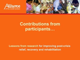 Overview of CGIAR research for improving post-crisis relief, recovery and rehabilitation: lessons from recent experiences