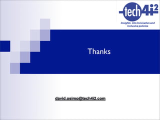 Thanks




david.osimo@tech4i2.com
 