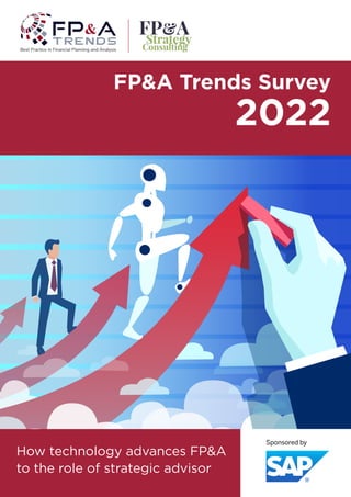 FP&A Trends Survey
2022
How technology advances FP&A
to the role of strategic advisor
 
