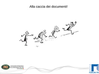 Alla caccia dei documenti!
 