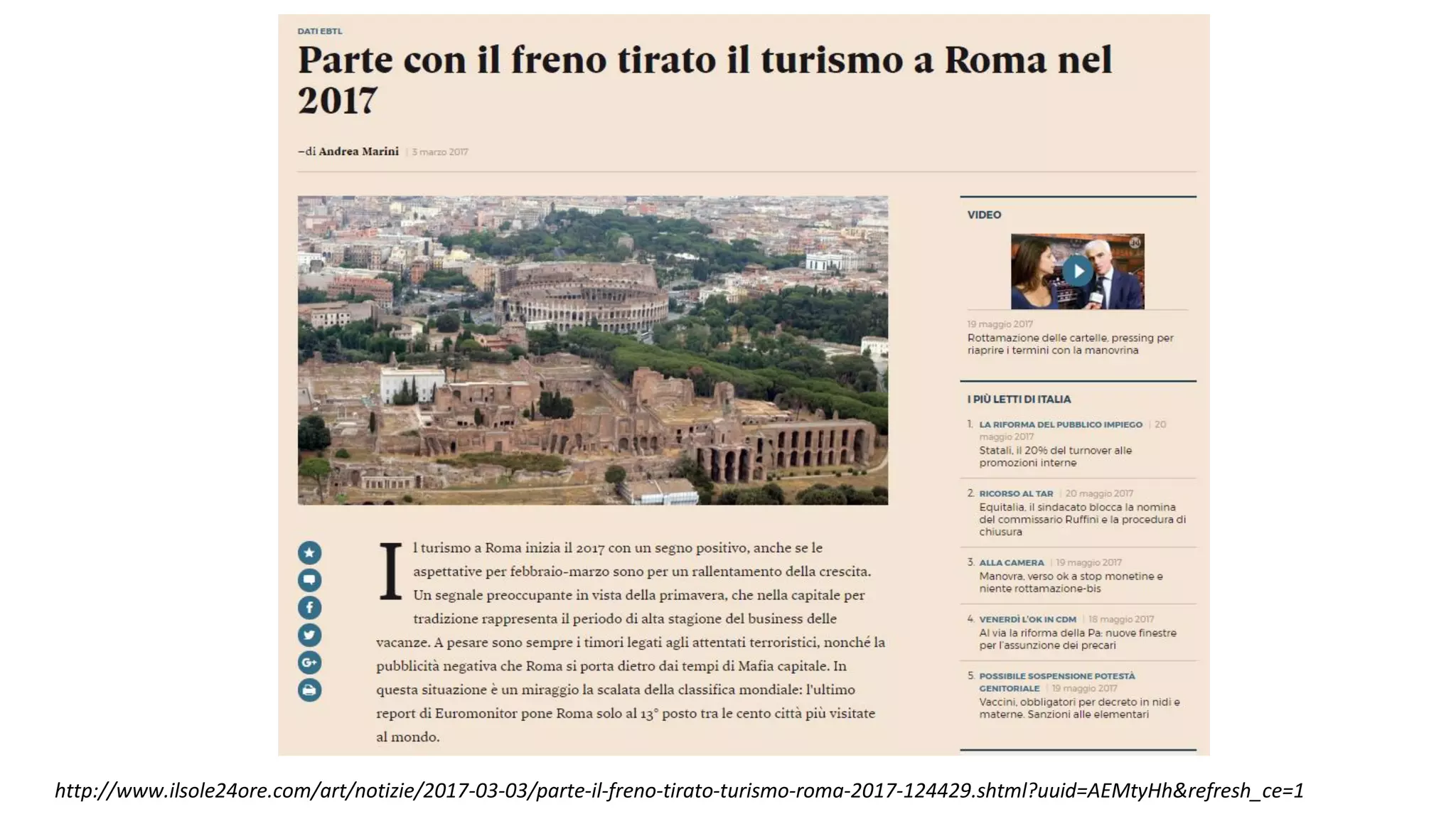 Urban Data
http://www.ilsole24ore.com/art/notizie/2017-03-03/parte-il-freno-tirato-turismo-roma-2017-124429.shtml?uuid=AEMtyHh&refresh_ce=1
 