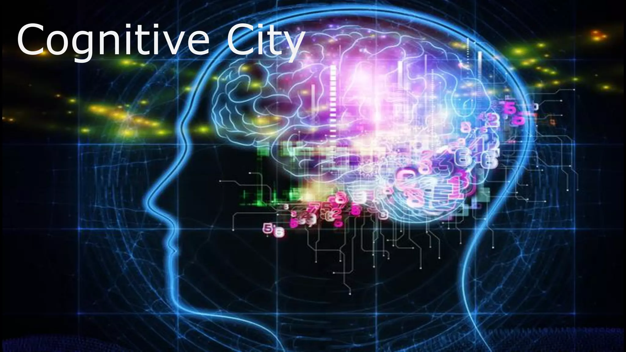Cognitive City
 