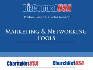 Partner Service & Sales Training Marketing & Networking Tools 