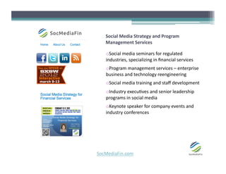 Social	
  Media	
  Strategy	
  and	
  Program	
  
                 Management	
  Services	
  

                 o Social	
...