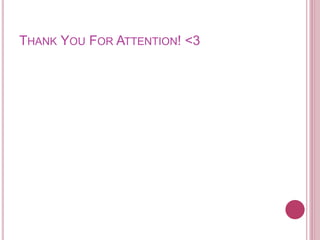 THANK YOU FOR ATTENTION! <3
 