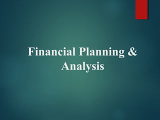 Financial Planning &
Analysis
 