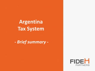 ArgentinaTaxSystem - Briefsummary-  