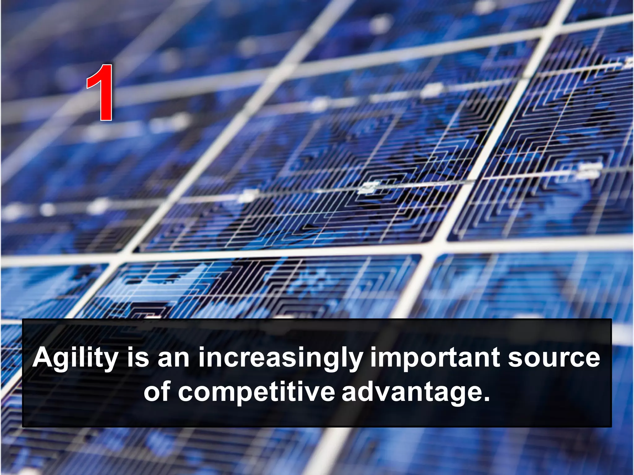 © 2015   SAP   SE  or  an  SAP   affiliate  company.   All  rights  reserved. 5Internal
Agility  is  an  increasingly  important  source  
of  competitive  advantage.
 