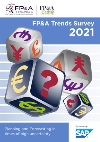 FP&A Trends Survey
2021
Planning and Forecasting in
times of high uncertainty
 