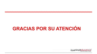 GRACIAS POR SU ATENCIÓN
 