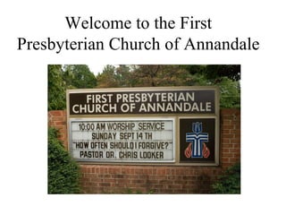 Welcome to the First Presbyterian Church of Annandale 