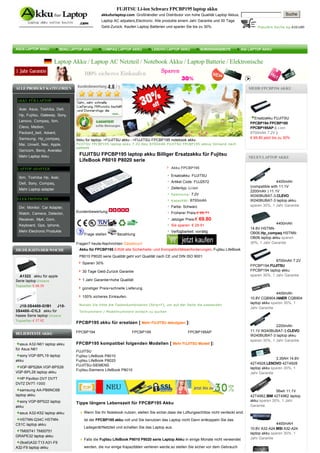 FUJITSU Li-ion Schwarz FPCBP195 laptop akku
                                               akkufurlaptop.com: Großhändler und Distributor von hohe Qualität Laptop Akkus,                                Suche
                                               Laptop AC adpaters,Electronic. Alle produkte einem Jahr Garantie und 30 Tage
                                               Geld-Zurück. Kaufen Laptop Batterien und sparen Sie bis zu 30%.                              Populäre Suche eg:A32-U80




ASUS LAPTOP AKKU       + BENQ LAPTOP AKKU    + COMPAQ LAPTOP AKKU          + LENOVO LAPTOP AKKU         + SONDERANGEBOTE        + Alle LAPTOP AKKU


                      Laptop Akku / Laptop AC Netzteil / Notebook Akku / Laptop Batterie / Elektronische



ALLE PRODUKT KATEGORIEN                                                                                                                 MEHR FPCBP194 AKKU

AKKU FÜR LAPTOP

 Acer, Asus, Toshiba, Dell,
 Hp, Fujitsu, Gateway, Sony,
                                                                                                                                          Ersatzakku FUJITSU
 Lenovo, Compaq, Ibm,
                                                                                                                                        FPCBP194 FPCBP195
 Clevo, Medion,                                                                                                                         FPCBP195AP (Li-ion
 Packard_bell, Advent,                                                                                                                  8700mAh 7.2V )
 Samsung, Hp_compaq,                                                                                                                    € 69.80 jetzt bis zu 30%
                                 Akku für laptop- >FUJITSU akku - >FUJITSU FPCBP195 notebook akku
 Msi, Uniwill, Nec, Apple,       FUJITSU FPCBP195 laptop akku 7.2V,Neu 8700mAh FUJITSU FPCBP195 akkus Versand nach
                                 weltweit
 Gericom, Benq, Averatec
 Mehr Laptop Akku                 FUJITSU FPCBP195 laptop akku Billiger Ersatzakku für Fujitsu 
                                                                                                                                        NEUEN LAPTOP AKKU
                                  LifeBook P8010 P8020 serie
LAPTOP ADAPTER                                                                          Akku FPCBP195

                                                                                        Ersatzakku: FUJITSU
 Ibm, Toshiba Hp, Acer,
 Dell, Sony, Compaq,                                                                    Artikel Code: FUJ2572                                          4400mAh
                                                                                        Zellentyp: Li-ion                               (compatible with 11.1V
 Mehr Laptop adapter                                                                                                                    2200mAh ) 11.1V
                                                                                        Spannung: 7.2V
                                                                                                                                        W240BUBAT-3,CLEVO
ELEKTRONISCHE                                                                           Kapazität: 8700mAh                              W240BUBAT-3 laptop akku
                                                                                        Farbe: Schwarz                                  sparen 30%, 1 Jahr Garantie
 Dvr, Monitor, Car Adapter,
                                 Kundenbewertung:                                       Früherer Preis:€ 99.71
 Watch, Camera, Detector,
 Receiver, Mp4, Gsm,                                                                    Jetziger Preis:€ 69.80
 Keyboard, Gps, Iphone,                                                                 Sie sparen: € 29.91                                           4400mAh
                                                                                                                                        14.8V HSTNN-
 Mehr Electronic Produkte                                                               Verfügbarkeit: vorrätig                         OB06,Hp_compaq HSTNN-
                                     Frage stellen      Bezahlung
                                                                                                                                        OB06 laptop akku sparen
                                 Fragen? heute-Nachrichten Gästebuch                                                                    30%, 1 Jahr Garantie

HIGHLIGHTS DER WOCHE              Akku für FPCBP195 Erfüllt alle Sicherheits- und Kompatibilitätsanforderungen, Fujitsu LifeBook
                                  P8010 P8020 serie Qualität geht vor! Qualität nach CE und DIN ISO 9001.
                                                                                                                                                      8700mAh 7.2V
                                    Sparen 30%
                                                                                                                                        FPCBP194,FUJITSU
                                    30 Tage Geld-Zurück Garantie                                                                        FPCBP194 laptop akku
  A1322   akku für apple                                                                                                                sparen 30%, 1 Jahr Garantie
Serie laptop Unsere                 1 Jahr Garantie+hohe Qualität
Topseller € 68.50
                                    günstiger Preis+schnelle Lieferung
                                                                                                                                                       4400mAh
                                    100% sicheres Einkaufen.                                                                            10.8V CQB904,HAIER CQB904
                                  Nutzen Sie bitte die Tastenkombination [Strg+F], um auf der Seite die passenden
                                                                                                                                        laptop akku sparen 30%, 1
  J10-3S4400-G1B1   J10-                                                                                                                Jahr Garantie
3S4400--C1L3   akku für           Teilnummern / Modellnummern einfach zu suchen
hasee Serie laptop Unsere
Topseller € 57.92
                                 FPCBP195 akku für ersetzen [ Mehr FUJITSU akkutypen ]:
                                                                                                                                                      2200mAh
                                 FPCBP194                        FPCBP195                         FPCBP195AP                            11.1V W240BUBAT-3,CLEVO
BELIEBTESTE AKKU                                                                                                                        W240BUBAT-3 laptop akku
                                                                                                                                        sparen 30%, 1 Jahr Garantie
   asus A32-N61 laptop akku      FPCBP195 kompatibel folgenden Modellen [ Mehr FUJITSU Modell ]:
für Asus N61
                                 FUJITSU
  sony VGP-BPL19 laptop          Fujitsu LifeBook P8010
                                                                                                                                                       3.35AH 14.8V
akku                             Fujitsu LifeBook P8020
                                                                                                                                        42T4928,LENOVO 42T4928
  VGP-BPS26A VGP-BPS26           FUJITSU-SIEMENS
                                                                                                                                        laptop akku sparen 30%, 1
                                 Fujitsu-Siemens LifeBook P8010
VGP-BPL26 laptop akku                                                                                                                   Jahr Garantie
  HP Pavilion DV7 DV7T
DV7Z DV7T-1000
  samsung AA-PB9NC6B                                                                                                                                  56wh 11.1V
laptop akku                                                                                                                             42T4962,IBM 42T4962 laptop
  sony VGP-BPS22 laptop                                                                                                                 akku sparen 30%, 1 Jahr
                                 Tipps längere Lebenszeit für FPCBP195 Akku
akku                                                                                                                                    Garantie
  asus A32-K52 laptop akku           Wenn Sie Ihr Notebook nutzen, stellen Sie sicher,dass die Lüftungsschlitze nicht verdeckt sind. 
  HSTNN-Q34C HSTNN-                  Ist der FPCBP195 akku voll und Sie benutzen das Laptop nicht Dann entkoppeln Sie das
C51C laptop akku                                                                                                                                       4400mAH
                                     Ladegerät/Netzteil und schalten Sie das Laptop aus.                                                10.8V A32-A24,MSI A32-A24
 TM00741 TM00751
                                                                                                                                        laptop akku sparen 30%, 1
GRAPE32 laptop akku
                                     Falls die Fujitsu LifeBook P8010 P8020 serie Laptop Akku in einige Monate nicht verwendet          Jahr Garantie
  (9cell)A32-T13 A31-F9
A32-F9 laptop akku                   werden, die nur einige Kapazitäten verlieren werde,so stellen Sie sicher vor dem Gebrauch 
 