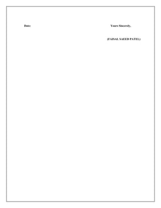 Date: Yours Sincerely,
(FAISAL SAEED PATEL)
 