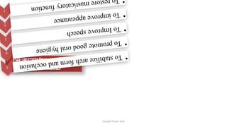 Sample Footer Text
Objectives of fixed
prosthesis
1
r
e
s
t
o
r
e
m
a
s
t
i
c
a
t
o
r
y
f
u
n
c
t
i
o
n
2
•
T
o
i
m
p
r
o
v
e
a
p
p
e
a
r
a
n
c
e
3
•
T
o
I
m
p
r
o
v
e
s
p
e
e
c
h
4
•
T
o
p
r
o
m
o
t
e
g
o
o
d
o
r
a
l
h
y
g
i
e
n
e
5
•
T
o
s
t
a
b
i
l
i
z
e
a
r
c
h
f
o
r
m
a
n
d
o
c
c
l
u
s
i
o
n
 