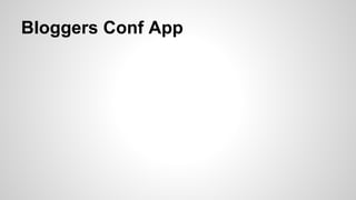 Bloggers Conf App
 