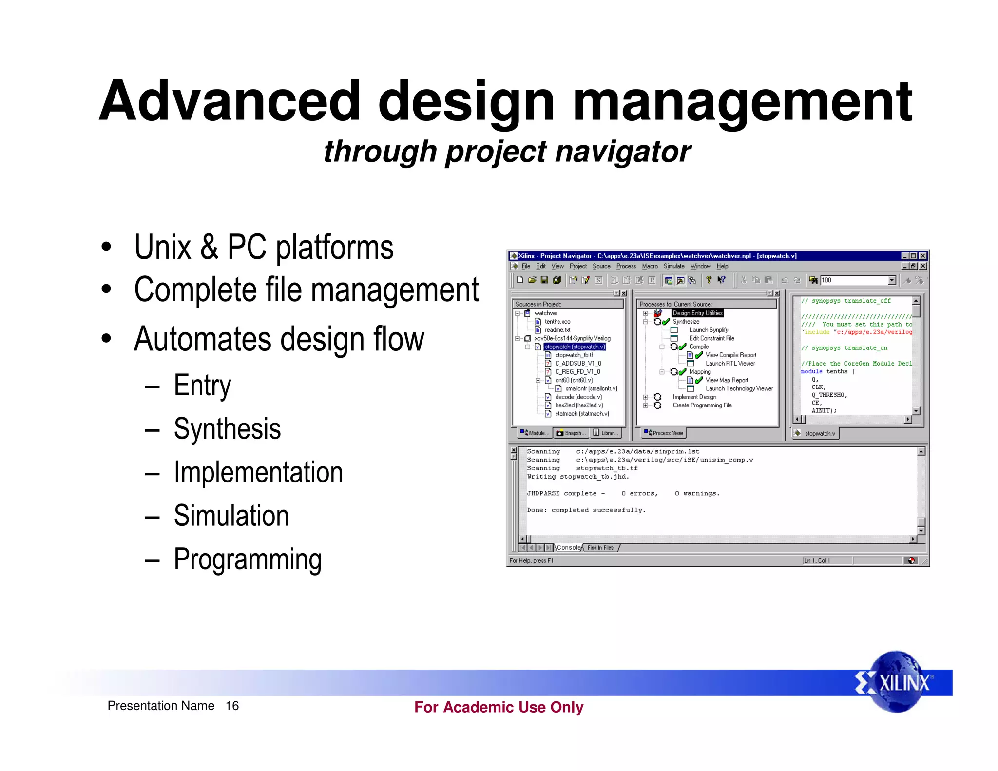 For Academic Use Only
Presentation Name 16
Advanced design management
through project navigator
• 3 6
•
• " (
7 '
7 &
7
7 &
7
 