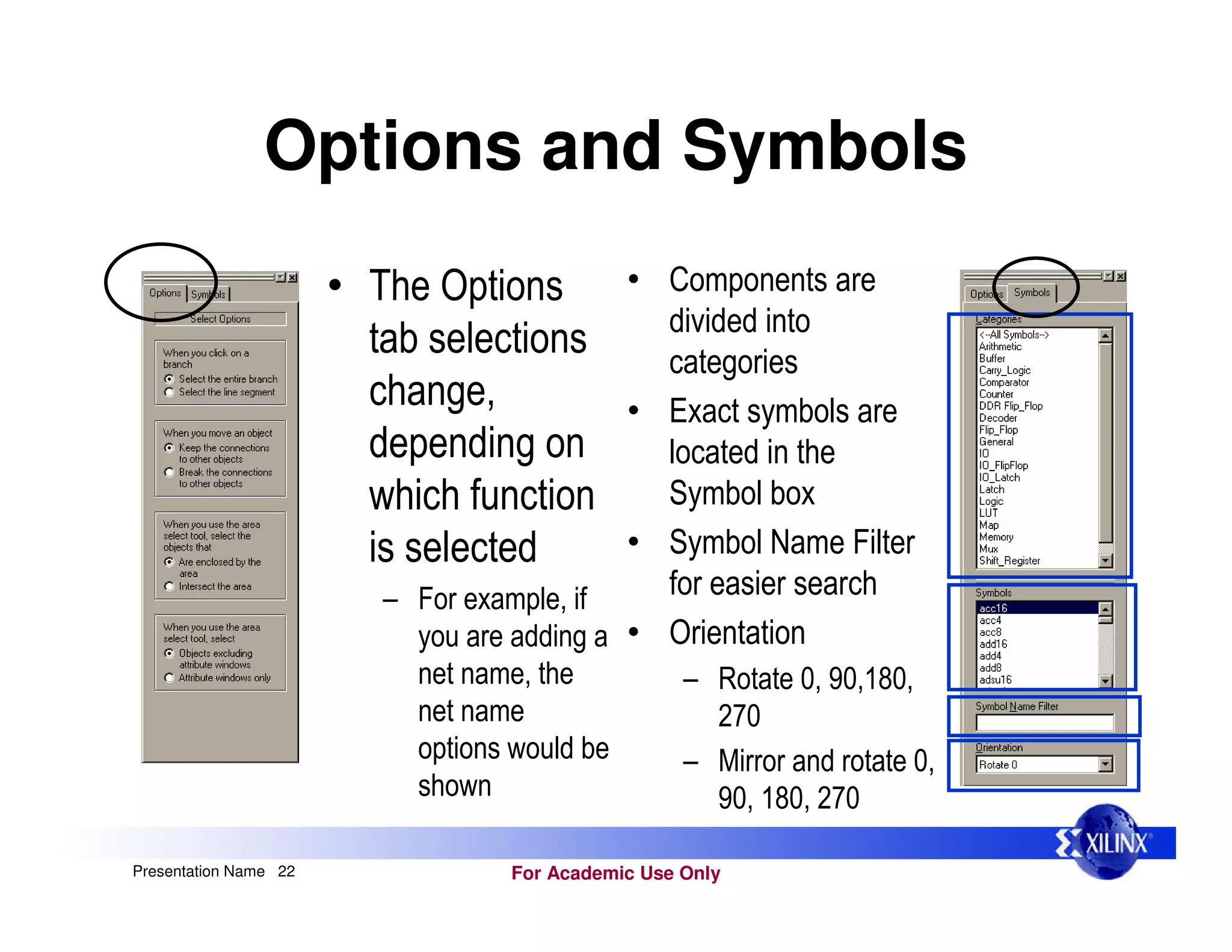 For Academic Use Only
Presentation Name 22
Options and Symbols
•
)
• '
&
• & / !
•
7 @ . + . A , .
- B .
7 .
+ . A , . - B .
• 0
(
7 !
(
(
 